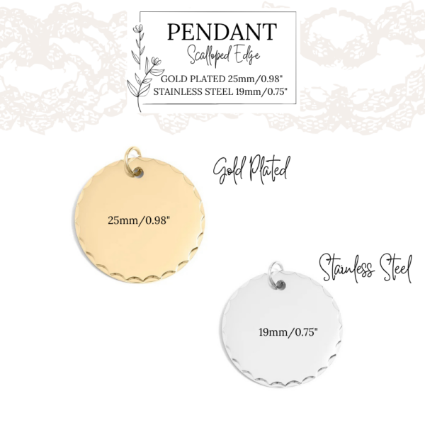 Pendant (19mm) Stainless Steel and (25mm) Gold- Scalloped Edge